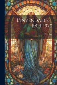 Produktbild: L'invendable ... 1904-1970
