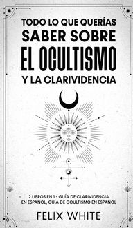 Produktbild: Todo lo que Quer&iacute;as Saber Sobre el Ocultismo y la Clarividencia