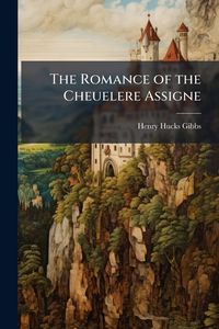 Produktbild: The Romance of the Cheuelere Assigne