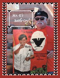 Produktbild: Mr. G's Battle Cry! La Causa De La Raza Wants You