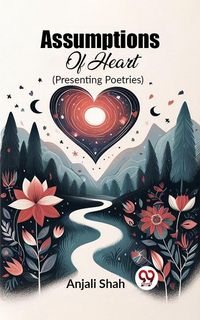 Produktbild: Assumptions Of Heart (Presenting Poetries)