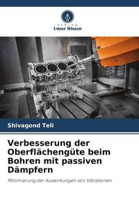 Produktbild: Verbesserung der Oberfl&auml;cheng&uuml;te beim Bohren mit passiven D&auml;mpfern