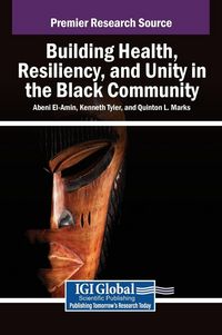 Produktbild: Building Health, Resiliency, and Unity in the Black Community