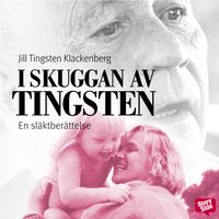 Produktbild: I skuggan av Tingsten : en sl&auml;ktber&auml;ttelse