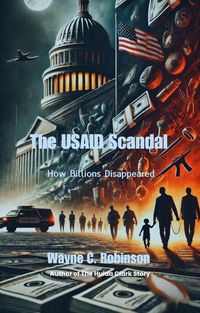 Produktbild: The USAID Scandal: How Billions Disappeared