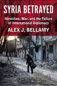 Produktbild: Bellamy, A: Syria Betrayed