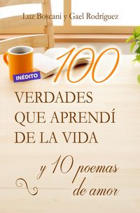 Produktbild: 100 Verdades que aprend&iacute; de la vida y 10 Poemas de amor