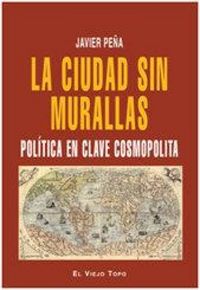 Produktbild: La ciudad sin murallas : pol&iacute;tica en clave cosmopolita