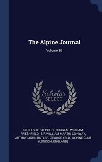 Produktbild: The Alpine Journal; Volume 30