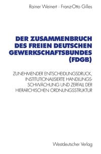 Produktbild: Der Zusammenbruch des Freien Deutschen Gewerkschaftsbundes (FDGB)