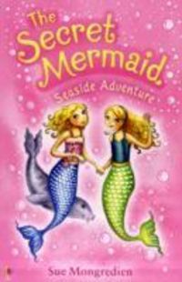 Produktbild: Mongredien, S: The Secret Mermaid Seaside Adventure