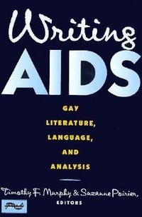 Produktbild: Murphy, T: Writing AIDS - Gay Literature, Language & Analysi