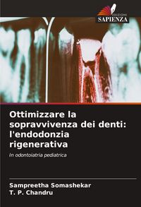 Produktbild: Ottimizzare la sopravvivenza dei denti: l'endodonzia rigenerativa
