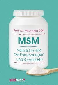 Produktbild: MSM - Nat&uuml;rliche Hilfe bei Entz&uuml;ndungen und Schmerzen