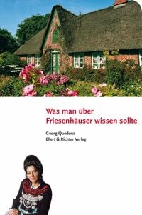 Produktbild: Was man &uuml;ber Friesenh&auml;user wissen sollte