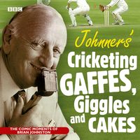 Produktbild: Johnners Cricketing Gaffes, Giggles and Cakes