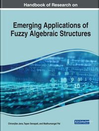 Produktbild: Handbook of Research on Emerging Applications of Fuzzy Algebraic Structures