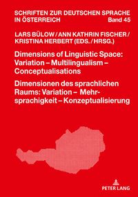 Produktbild: Dimensions of Linguistic Space: Variation &ndash; Multilingualism Conceptualisations Dimensionen des sprachlichen Raums: Variation &ndash; Mehrsprachigkeit &ndash; Konz