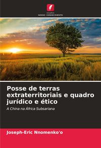Produktbild: Posse de terras extraterritoriais e quadro jur&iacute;dico e &eacute;tico