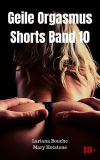 Produktbild: Geile Orgasmus Shorts Band 10