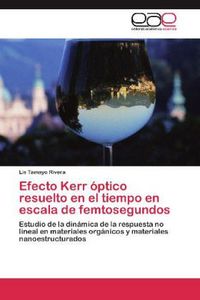 Produktbild: Efecto Kerr &oacute;ptico resuelto en el tiempo en escala de femtosegundos