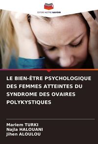 Produktbild: Le Bien-&Ecirc;tre Psychologique des Femmes Atteintes Du Syndrome des Ovaires Polykystiques