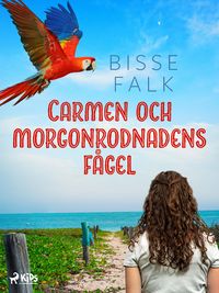 Produktbild: Carmen och morgonrodnadens f&aring;gel