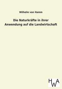 Produktbild: Die Naturkr&auml;fte in ihrer Anwendung auf die Landwirtschaft