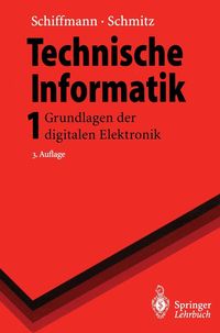 Bild vom Artikel Technische Informatik 1 vom Autor Wolfram Schiffmann