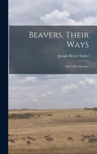 Produktbild: Beavers, Their Ways