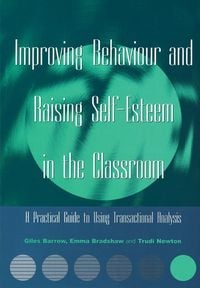 Produktbild: Improving Behaviour and Raising Self-Esteem in the Classroom