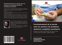 Produktbild: Fonctionnement de la parole chez les porteurs de proth&egrave;ses dentaires compl&egrave;tes maxillaires