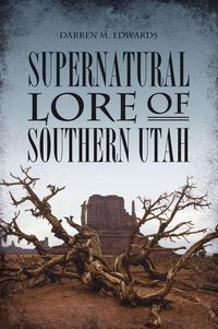 Produktbild: Supernatural Lore of Southern Utah