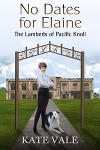 Produktbild: No Dates for Elaine (The Lamberts of Pacific Knoll, #5)