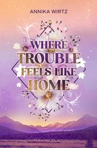 Produktbild: Where Trouble Feels Like Home
