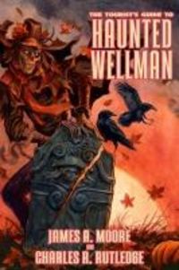 Produktbild: The Tourist's Guide to Haunted Wellman (The Chronicles of Jonathan Crowley, #10)