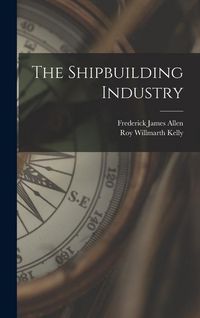 Produktbild: The Shipbuilding Industry