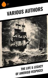 Produktbild: The Life & Legacy of Amerigo Vespucci
