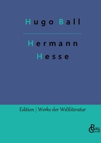 Bild vom Artikel Hermann Hesse vom Autor Hugo Ball