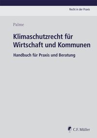 Bild vom Artikel Klimaschutzrecht für Wirtschaft und Kommunen vom Autor Christoph Palme
