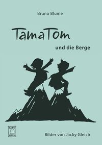 Bild vom Artikel TamaTom und die Berge vom Autor Bruno Blume