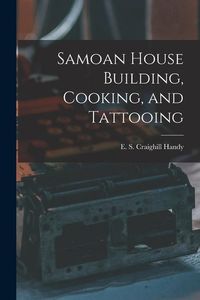 Produktbild: Samoan House Building, Cooking, and Tattooing