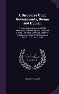 Produktbild: A Discourse Upon Governments, Divine and Human