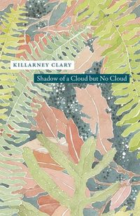 Produktbild: Clary, K: Shadow of a Cloud but No Cloud