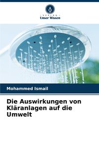 Produktbild: Die Auswirkungen von Kl&auml;ranlagen auf die Umwelt