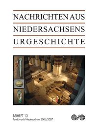 Produktbild: Nachrichten aus Niedersachsens Urgeschichte / Fundchronik Niedersachsen 2006/2007