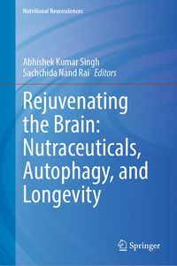 Produktbild: Rejuvenating the Brain: Nutraceuticals, Autophagy, and Longevity