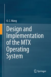 Produktbild: Design and Implementation of the MTX Operating System