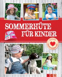 Produktbild: Sommerh&uuml;te f&uuml;r Kinder - Mit Schnittmustern zum Download