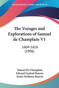 Produktbild: The Voyages and Explorations of Samuel de Champlain V1